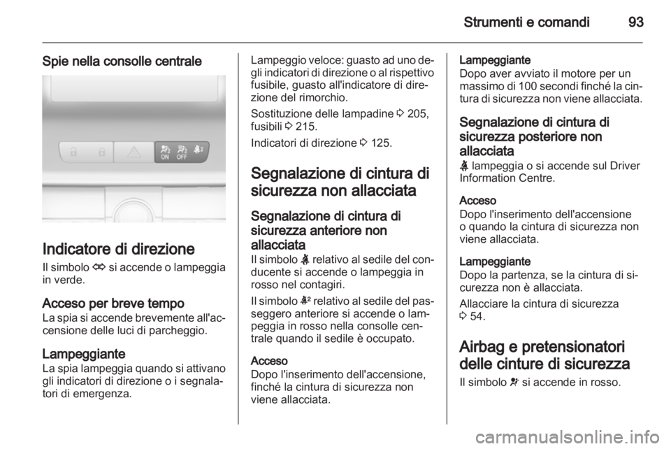 OPEL INSIGNIA 2012.5 Manuale di uso e manutenzione (in Italian) OPEL INSIGNIA 2012.5 Manuale di uso e manutenzione (in Italian)