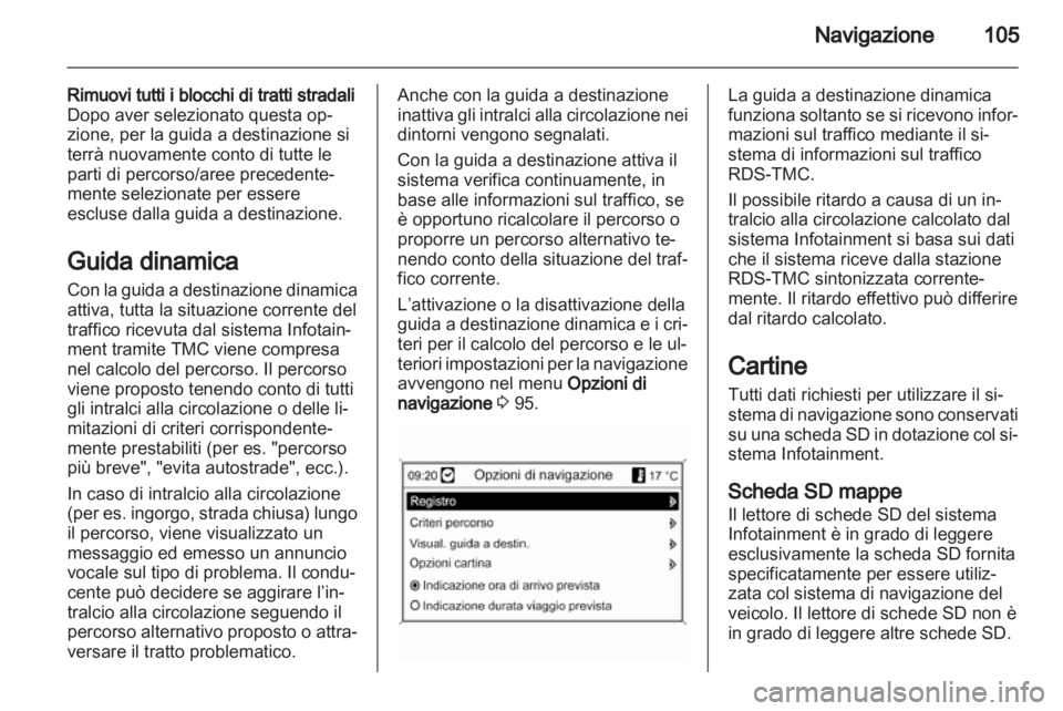 OPEL INSIGNIA 2013 Manuale del sistema Infotainment (in Italian) OPEL INSIGNIA 2013 Manuale del sistema Infotainment (in Italian)
