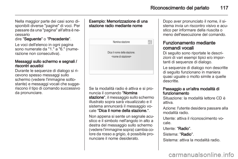 OPEL INSIGNIA 2013 Manuale del sistema Infotainment (in Italian) OPEL INSIGNIA 2013 Manuale del sistema Infotainment (in Italian)