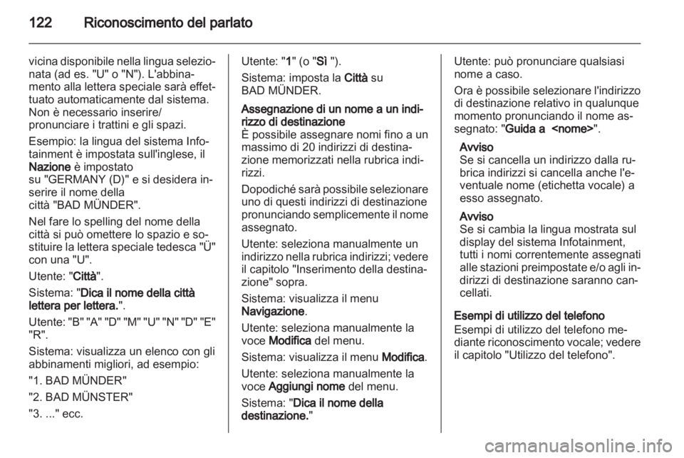 OPEL INSIGNIA 2013 Manuale del sistema Infotainment (in Italian) OPEL INSIGNIA 2013 Manuale del sistema Infotainment (in Italian)