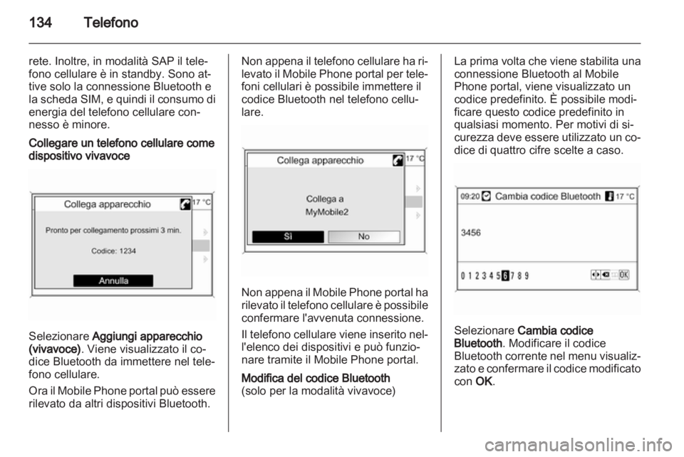 OPEL INSIGNIA 2013 Manuale del sistema Infotainment (in Italian) OPEL INSIGNIA 2013 Manuale del sistema Infotainment (in Italian)