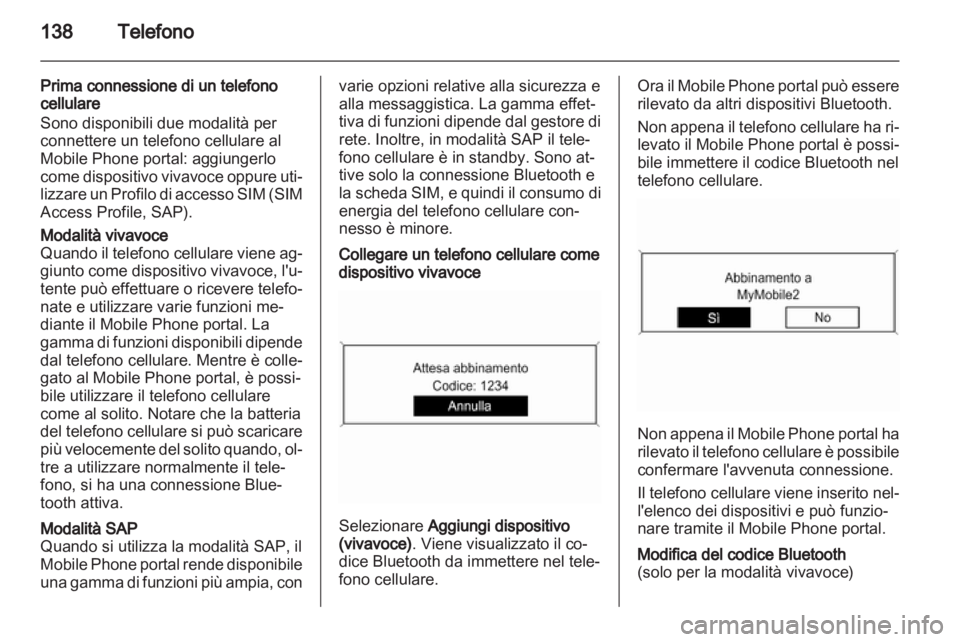 OPEL INSIGNIA 2013 Manuale del sistema Infotainment (in Italian) OPEL INSIGNIA 2013 Manuale del sistema Infotainment (in Italian)