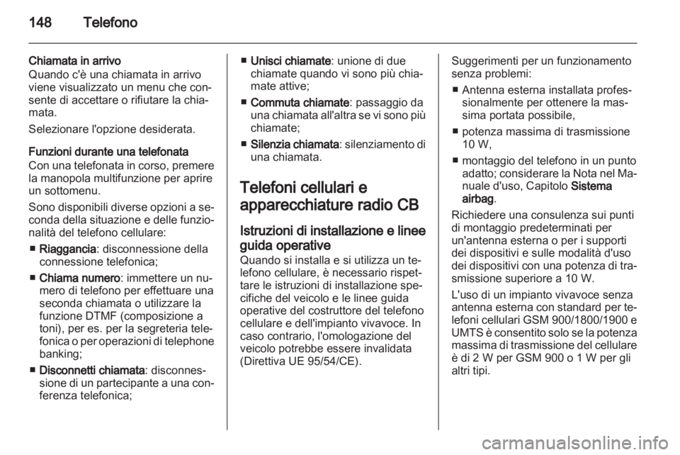 OPEL INSIGNIA 2013 Manuale del sistema Infotainment (in Italian) OPEL INSIGNIA 2013 Manuale del sistema Infotainment (in Italian)