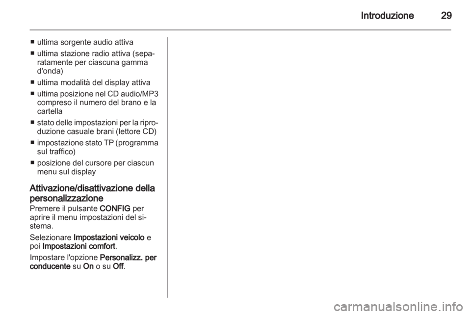 OPEL INSIGNIA 2013 Manuale del sistema Infotainment (in Italian) OPEL INSIGNIA 2013 Manuale del sistema Infotainment (in Italian)