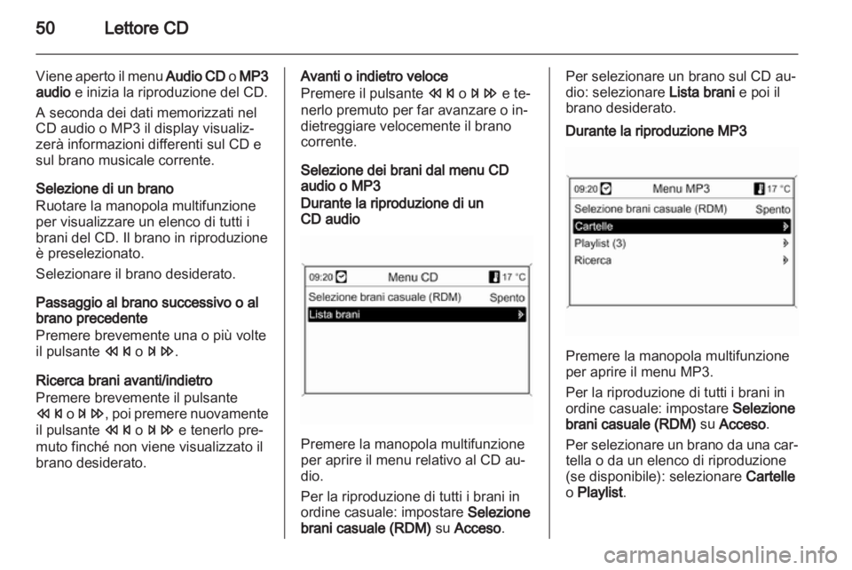 OPEL INSIGNIA 2013 Manuale del sistema Infotainment (in Italian) OPEL INSIGNIA 2013 Manuale del sistema Infotainment (in Italian)