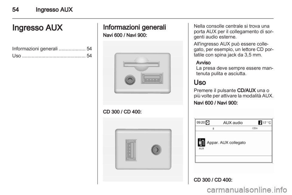 OPEL INSIGNIA 2013 Manuale del sistema Infotainment (in Italian) OPEL INSIGNIA 2013 Manuale del sistema Infotainment (in Italian)