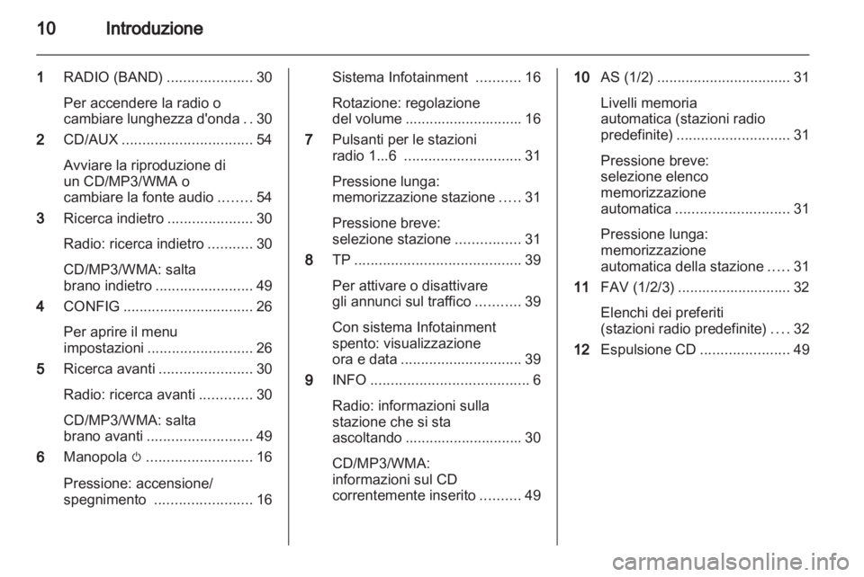 OPEL INSIGNIA 2013  Manuale del sistema Infotainment (in Italian) 