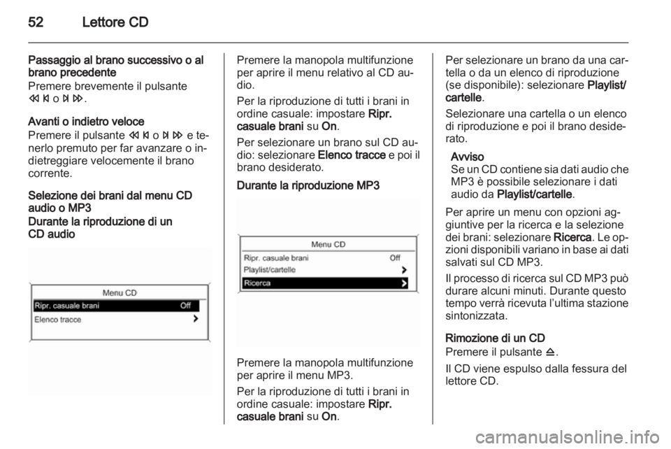 OPEL INSIGNIA 2013.5 Manuale del sistema Infotainment (in Italian) OPEL INSIGNIA 2013.5 Manuale del sistema Infotainment (in Italian)