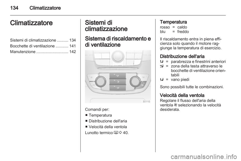 OPEL INSIGNIA 2013.5 Manuale di uso e manutenzione (in Italian) OPEL INSIGNIA 2013.5 Manuale di uso e manutenzione (in Italian)