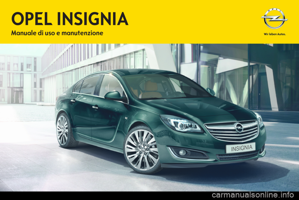 OPEL INSIGNIA 2014  Manuale di uso e manutenzione (in Italian) OPEL INSIGNIAManuale di uso e manutenzione 