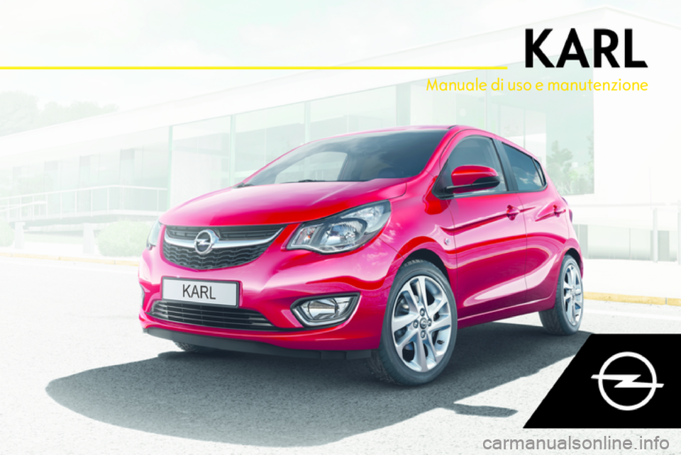 OPEL KARL 2018  Manuale di uso e manutenzione (in Italian) Manuale di uso e manutenzione 