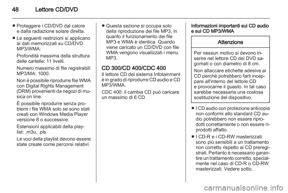 OPEL MERIVA 2011 Manuale del sistema Infotainment (in Italian) OPEL MERIVA 2011 Manuale del sistema Infotainment (in Italian)
