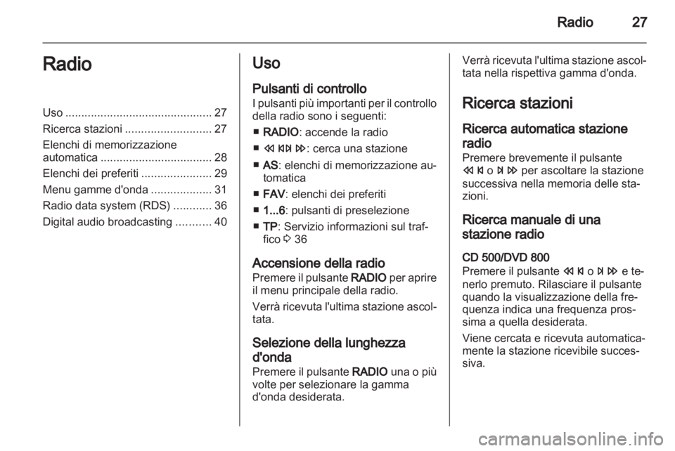 OPEL MERIVA 2011.25 Manuale del sistema Infotainment (in Italian) OPEL MERIVA 2011.25 Manuale del sistema Infotainment (in Italian)