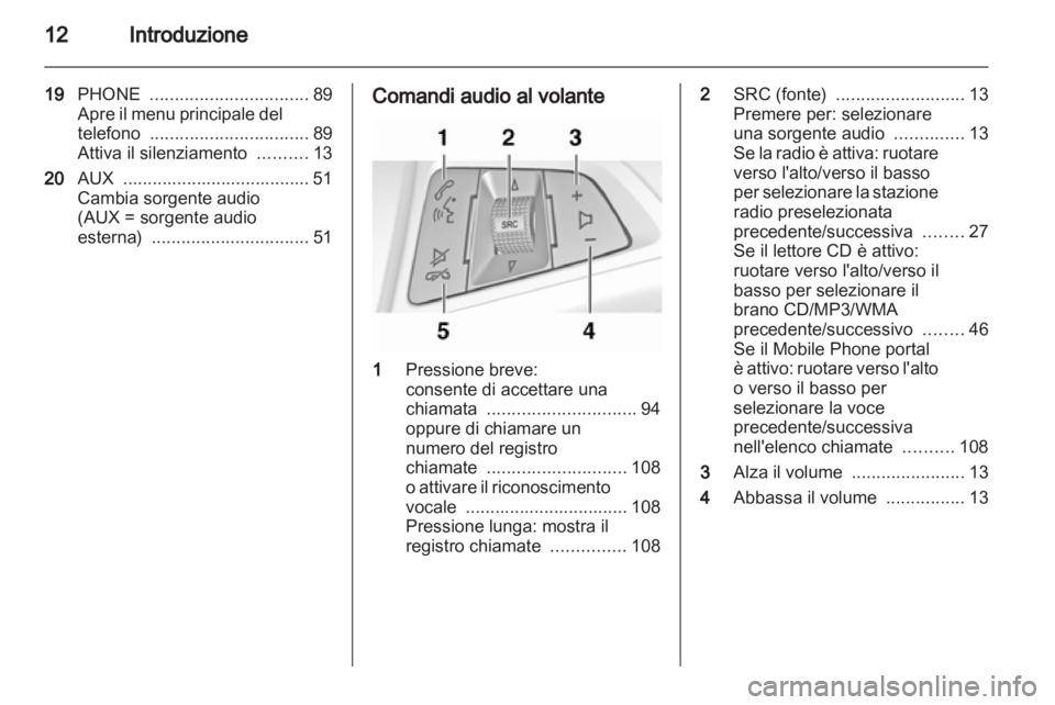OPEL MERIVA 2011.5 Manuale del sistema Infotainment (in Italian) OPEL MERIVA 2011.5 Manuale del sistema Infotainment (in Italian)