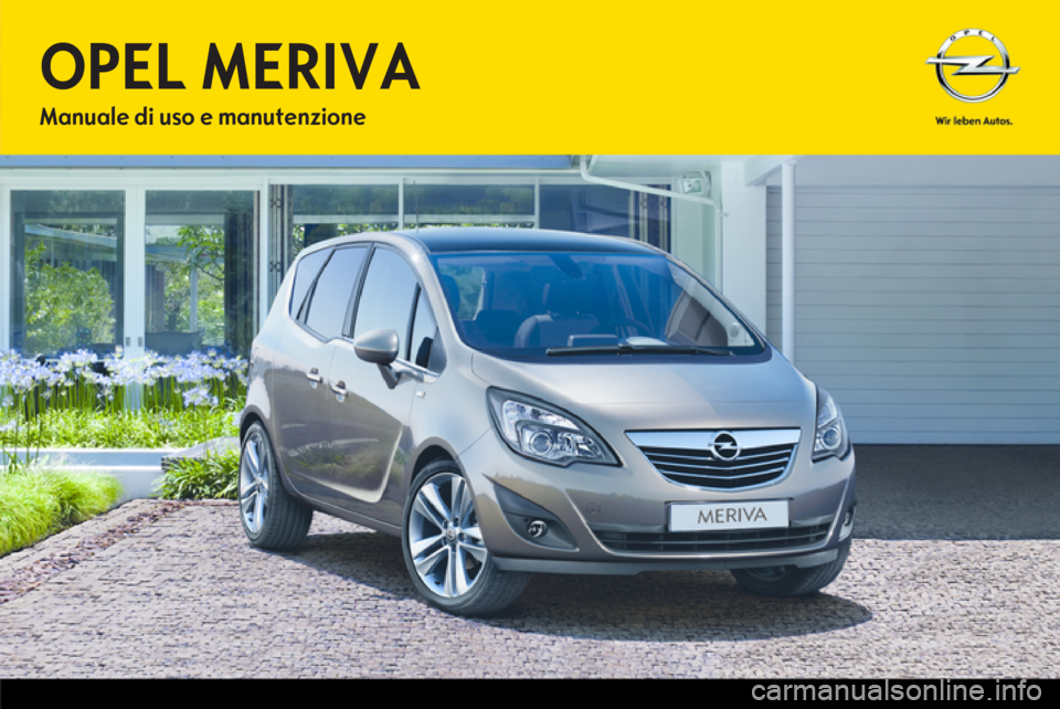 OPEL MERIVA 2012.5 Manuale di uso e manutenzione (in Italian) OPEL MERIVA 2012.5 Manuale di uso e manutenzione (in Italian)