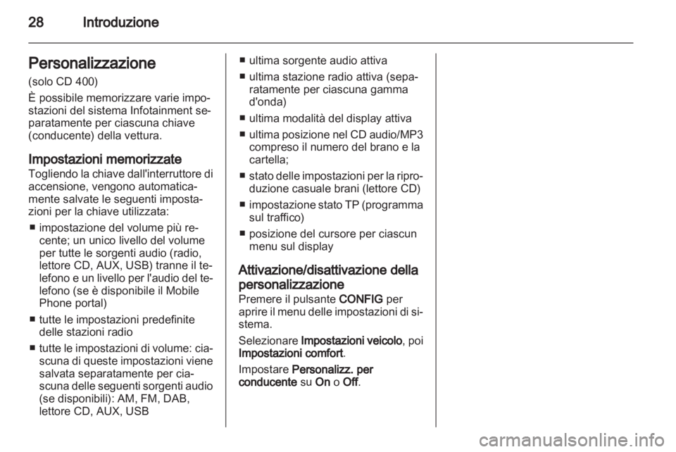OPEL MERIVA 2013 Manuale del sistema Infotainment (in Italian) OPEL MERIVA 2013 Manuale del sistema Infotainment (in Italian)