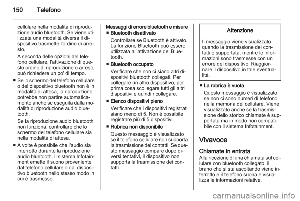 OPEL MOKKA 2013 Manuale del sistema Infotainment (in Italian) OPEL MOKKA 2013 Manuale del sistema Infotainment (in Italian)