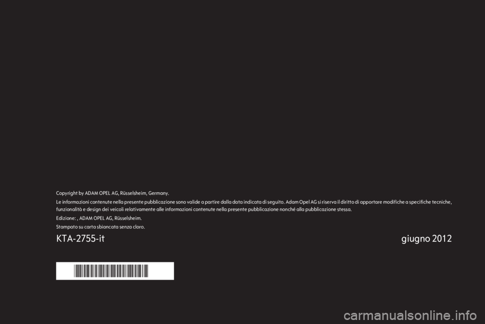 OPEL MOKKA 2013 Manuale del sistema Infotainment (in Italian) OPEL MOKKA 2013 Manuale del sistema Infotainment (in Italian)