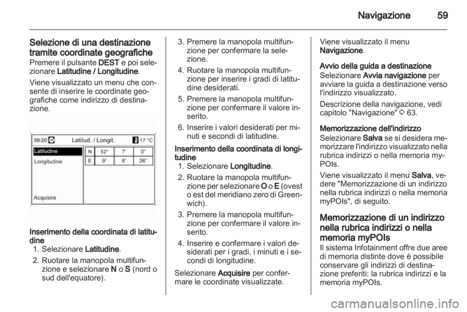 OPEL MOKKA 2013 Manuale del sistema Infotainment (in Italian) OPEL MOKKA 2013 Manuale del sistema Infotainment (in Italian)