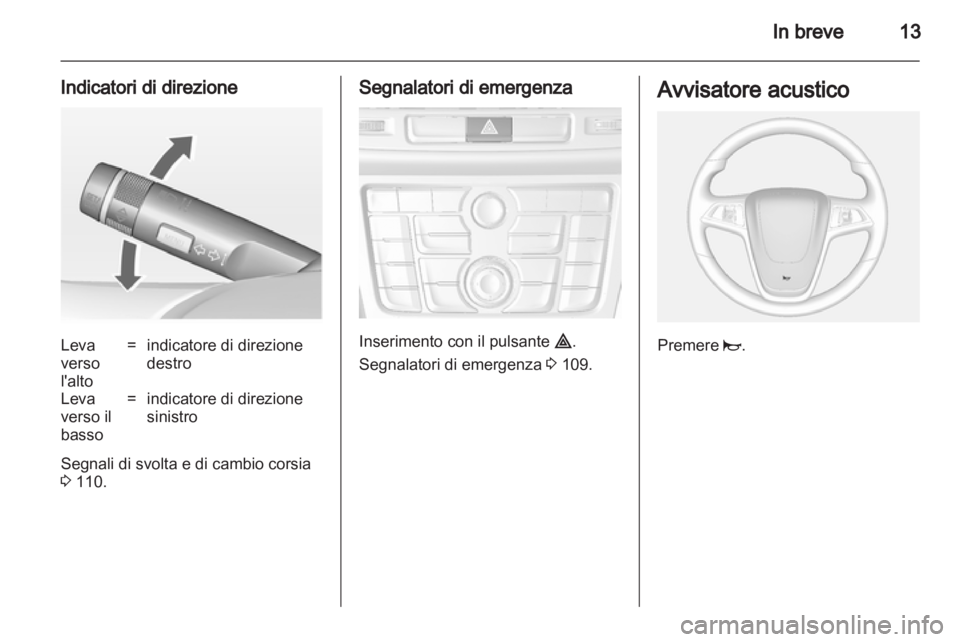 OPEL MOKKA 2013 Manuale di uso e manutenzione (in Italian) OPEL MOKKA 2013 Manuale di uso e manutenzione (in Italian)