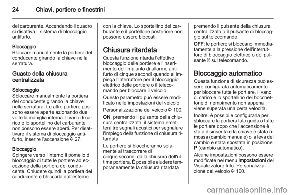 OPEL MOKKA 2013 Manuale di uso e manutenzione (in Italian) OPEL MOKKA 2013 Manuale di uso e manutenzione (in Italian)