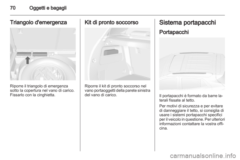 OPEL MOKKA 2013 Manuale di uso e manutenzione (in Italian) OPEL MOKKA 2013 Manuale di uso e manutenzione (in Italian)