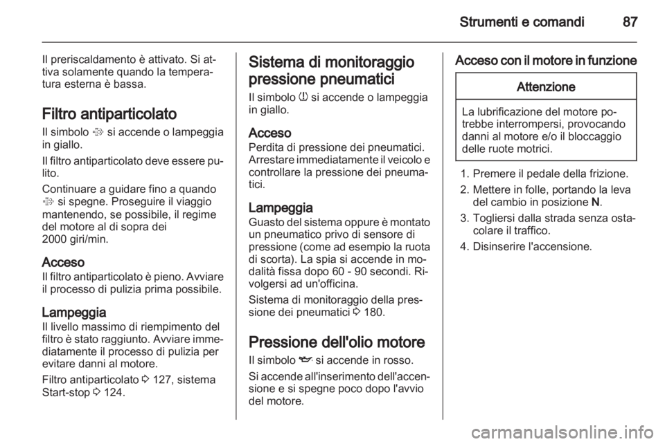 OPEL MOKKA 2013 Manuale di uso e manutenzione (in Italian) OPEL MOKKA 2013 Manuale di uso e manutenzione (in Italian)
