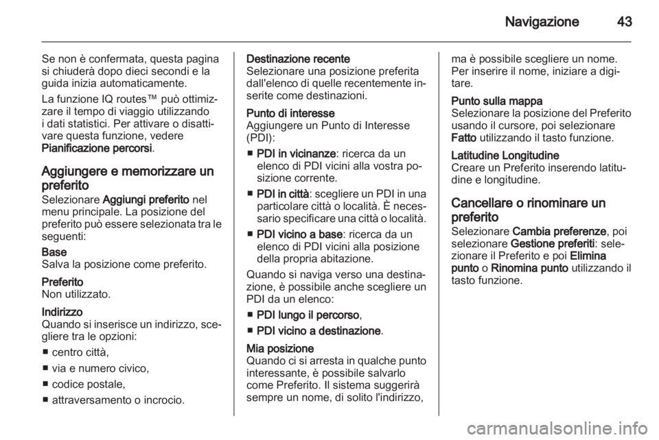 OPEL VIVARO 2011.5 Manuale del sistema Infotainment (in Italian) OPEL VIVARO 2011.5 Manuale del sistema Infotainment (in Italian)