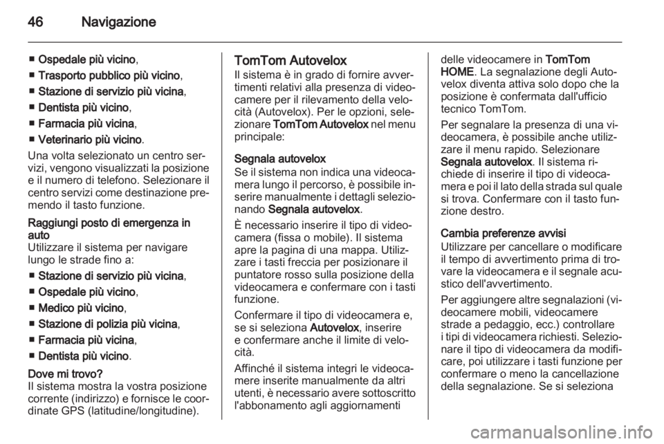 OPEL VIVARO 2011.5 Manuale del sistema Infotainment (in Italian) OPEL VIVARO 2011.5 Manuale del sistema Infotainment (in Italian)