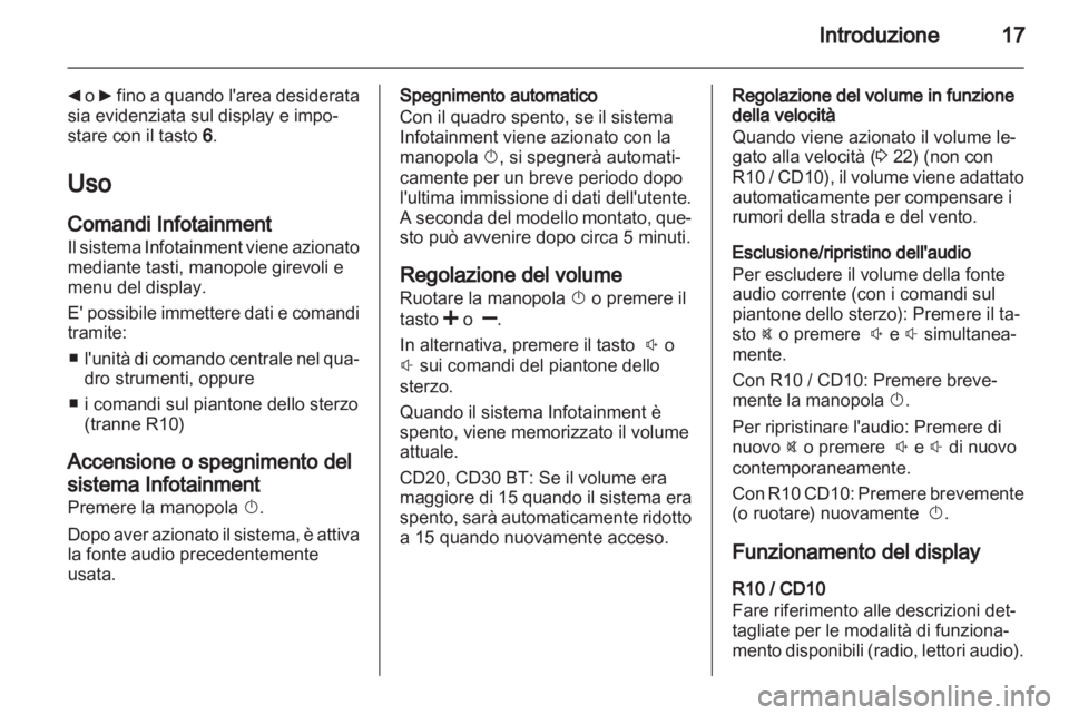 OPEL VIVARO 2012 Manuale del sistema Infotainment (in Italian) OPEL VIVARO 2012 Manuale del sistema Infotainment (in Italian)