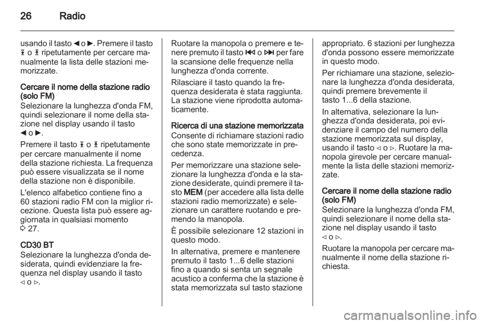 OPEL VIVARO 2012 Manuale del sistema Infotainment (in Italian) OPEL VIVARO 2012 Manuale del sistema Infotainment (in Italian)
