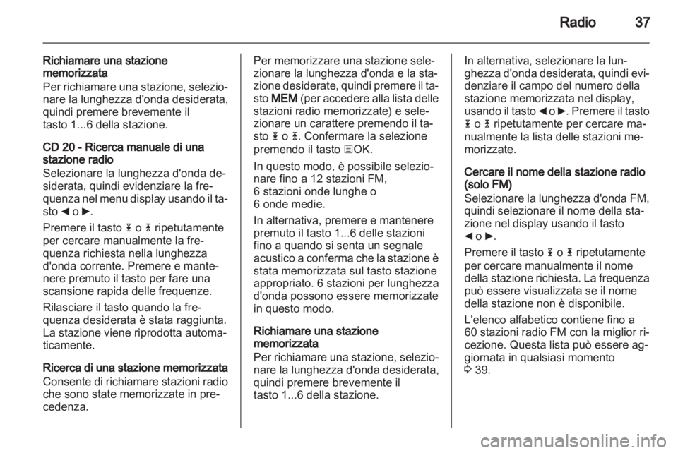 OPEL MOVANO_B 2012.5 Manuale del sistema Infotainment (in Italian) OPEL MOVANO_B 2012.5 Manuale del sistema Infotainment (in Italian)