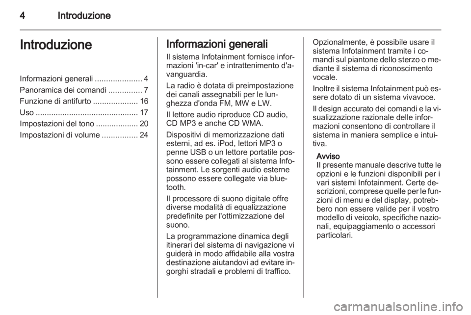 OPEL VIVARO 2013 Manuale del sistema Infotainment (in Italian) OPEL VIVARO 2013 Manuale del sistema Infotainment (in Italian)