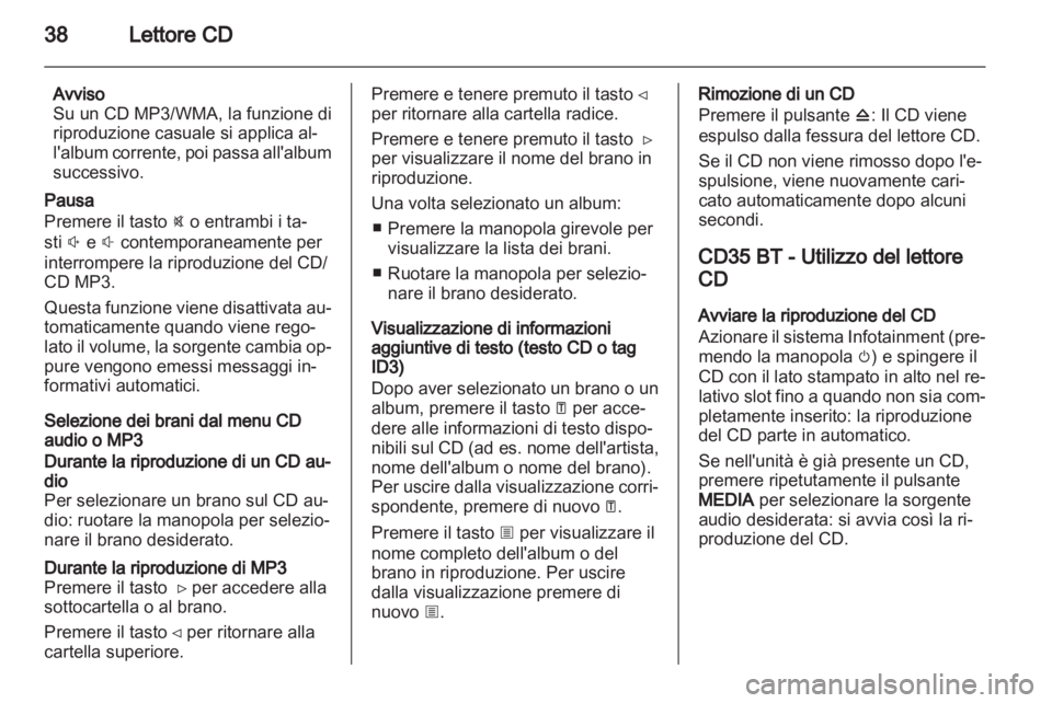 OPEL VIVARO 2013 Manuale del sistema Infotainment (in Italian) OPEL VIVARO 2013 Manuale del sistema Infotainment (in Italian)