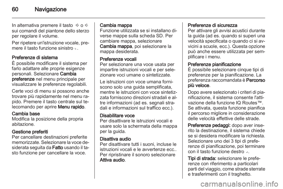 OPEL VIVARO 2013 Manuale del sistema Infotainment (in Italian) OPEL VIVARO 2013 Manuale del sistema Infotainment (in Italian)