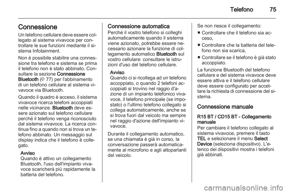 OPEL VIVARO 2013 Manuale del sistema Infotainment (in Italian) OPEL VIVARO 2013 Manuale del sistema Infotainment (in Italian)
