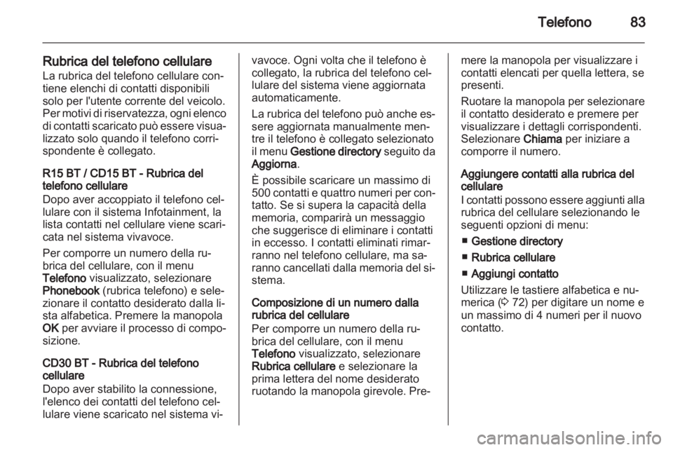 OPEL VIVARO 2013 Manuale del sistema Infotainment (in Italian) OPEL VIVARO 2013 Manuale del sistema Infotainment (in Italian)