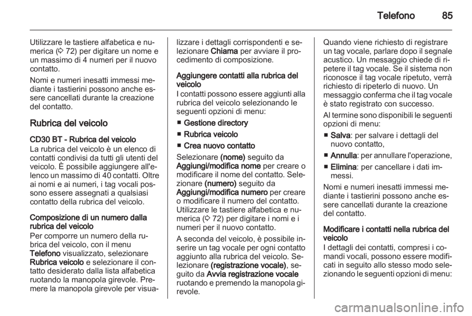 OPEL VIVARO 2013 Manuale del sistema Infotainment (in Italian) OPEL VIVARO 2013 Manuale del sistema Infotainment (in Italian)