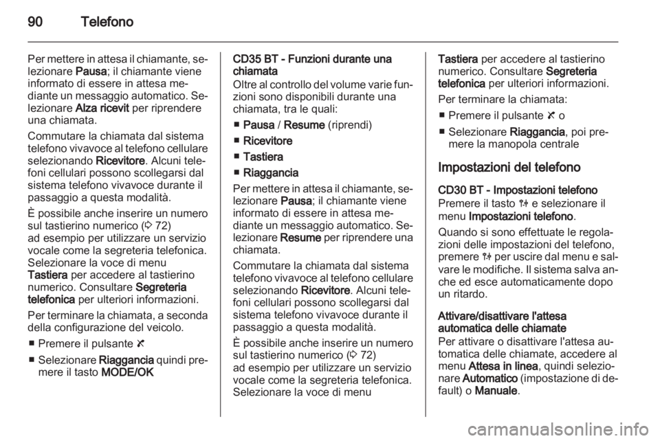 OPEL VIVARO 2013 Manuale del sistema Infotainment (in Italian) OPEL VIVARO 2013 Manuale del sistema Infotainment (in Italian)
