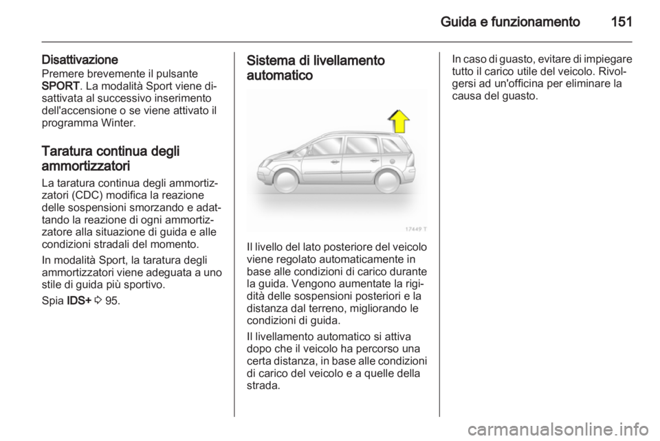 OPEL ZAFIRA 2010.5 Manuale di uso e manutenzione (in Italian) OPEL ZAFIRA 2010.5 Manuale di uso e manutenzione (in Italian)