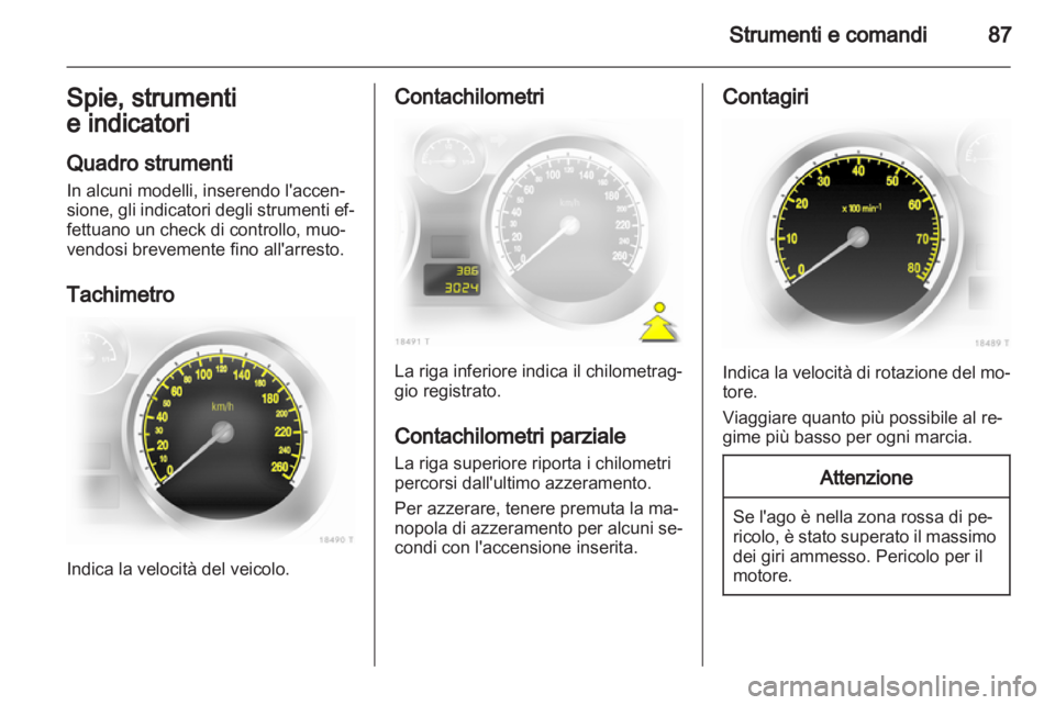 OPEL ZAFIRA 2010.5 Manuale di uso e manutenzione (in Italian) OPEL ZAFIRA 2010.5 Manuale di uso e manutenzione (in Italian)
