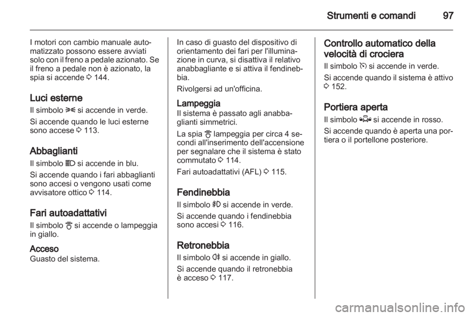 OPEL ZAFIRA 2010.5 Manuale di uso e manutenzione (in Italian) OPEL ZAFIRA 2010.5 Manuale di uso e manutenzione (in Italian)