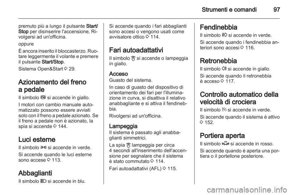 OPEL ZAFIRA 2011.5 Manuale di uso e manutenzione (in Italian) OPEL ZAFIRA 2011.5 Manuale di uso e manutenzione (in Italian)