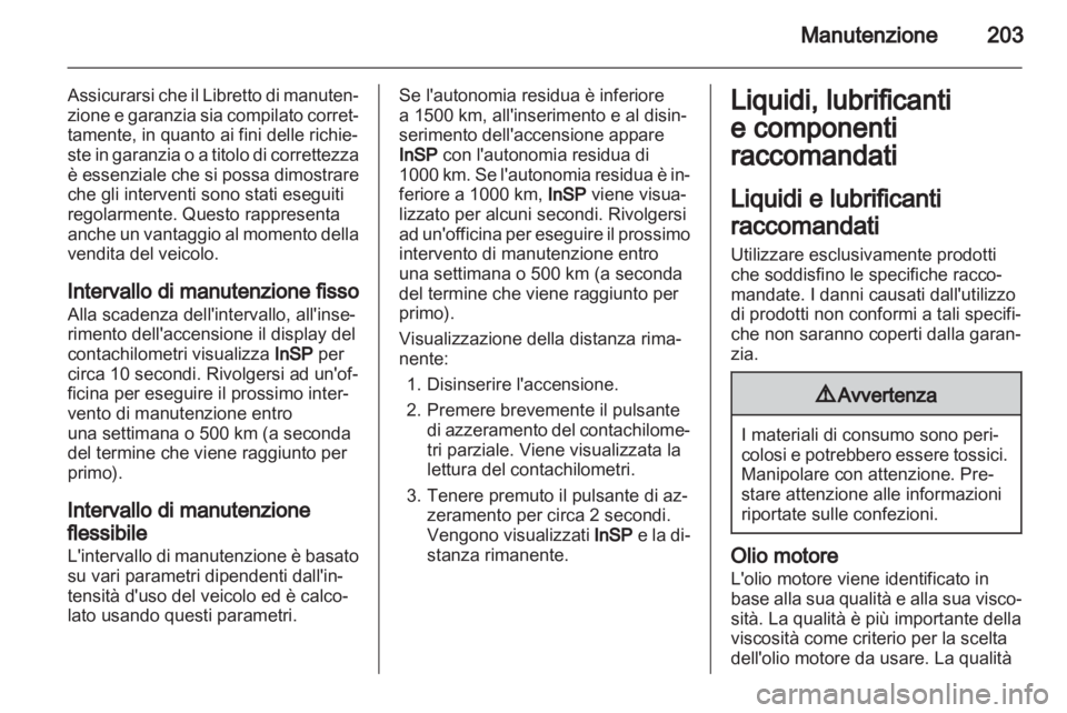 OPEL ZAFIRA 2012 Manuale di uso e manutenzione (in Italian) OPEL ZAFIRA 2012 Manuale di uso e manutenzione (in Italian)