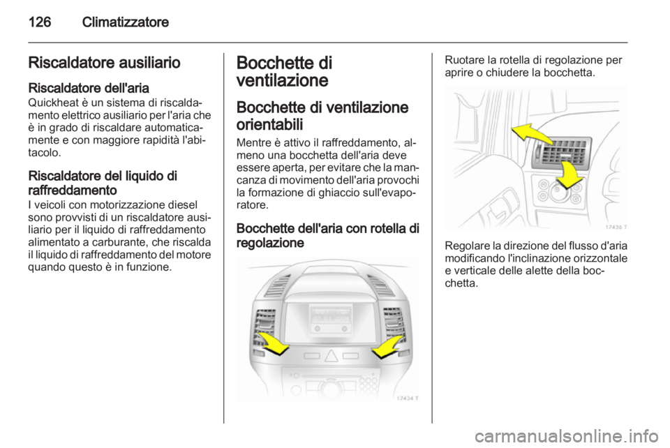 OPEL ZAFIRA 2013 Manuale di uso e manutenzione (in Italian) OPEL ZAFIRA 2013 Manuale di uso e manutenzione (in Italian)
