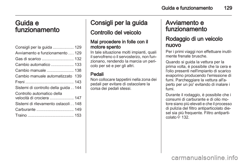 OPEL ZAFIRA 2013 Manuale di uso e manutenzione (in Italian) OPEL ZAFIRA 2013 Manuale di uso e manutenzione (in Italian)