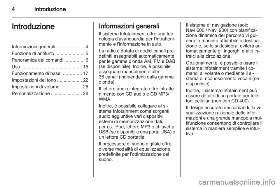 OPEL ZAFIRA C 2013  Manuale del sistema Infotainment (in Italian) 