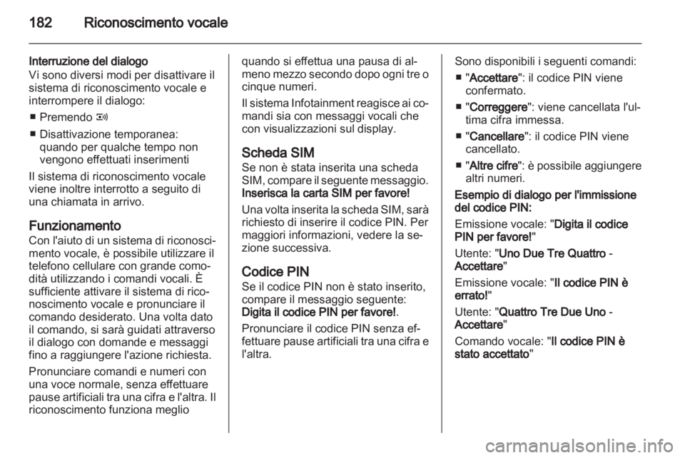OPEL ZAFIRA B 2014  Manuale del sistema Infotainment (in Italian) 