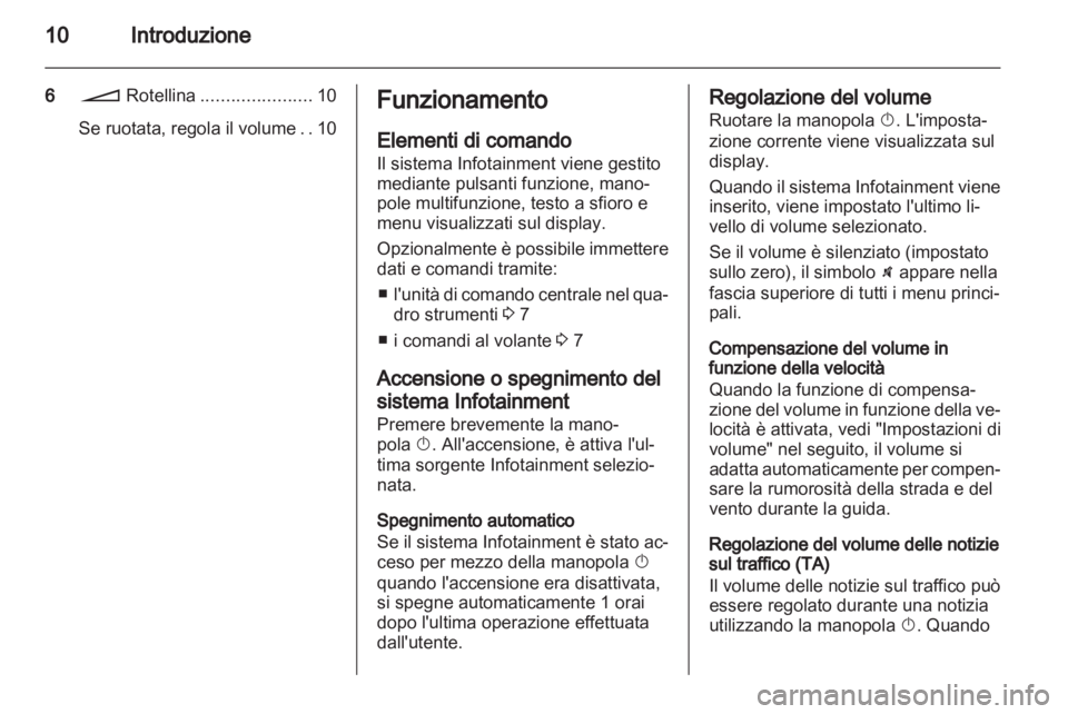 OPEL ZAFIRA B 2014 Manuale del sistema Infotainment (in Italian) OPEL ZAFIRA B 2014 Manuale del sistema Infotainment (in Italian)