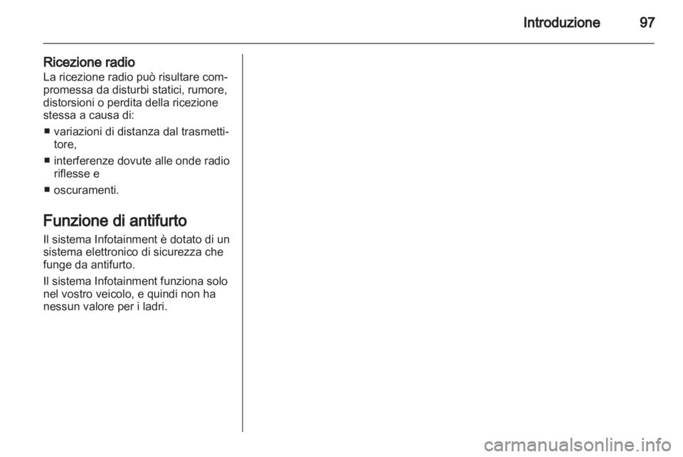 OPEL ZAFIRA B 2014 Manuale del sistema Infotainment (in Italian) OPEL ZAFIRA B 2014 Manuale del sistema Infotainment (in Italian)